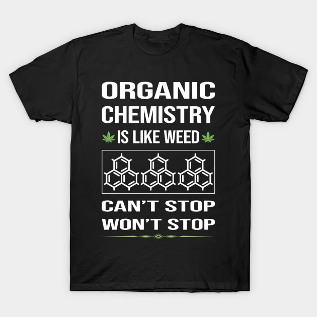 Funny Cant Stop Organic Chemistry T-Shirt by lainetexterbxe49